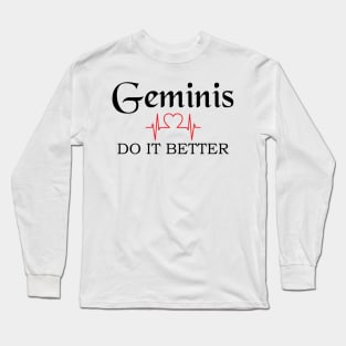 geminis do it better Long Sleeve T-Shirt